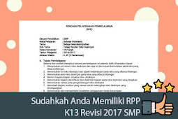 Sudahkah Anda Mempunyai Rpp K13 Revisi 2017 Smp