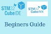      Beginner’s Guide for STM32CubeIDE and STM32CubeMx 