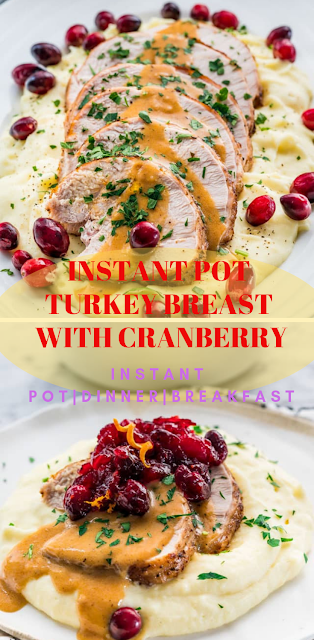 INSTANT POT TURKEY BREAST WITH CRANBERRY