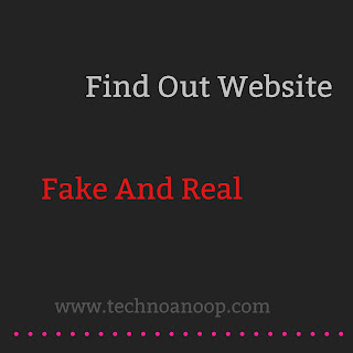 How To Cheak Fake or Real Website ? Tips To Identify FAKE Website
