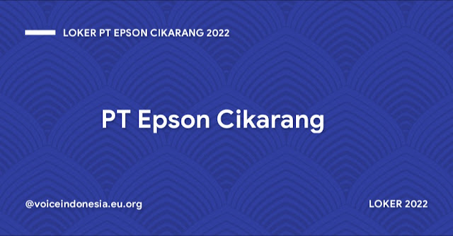 Loker PT Epson Cikarang 2022