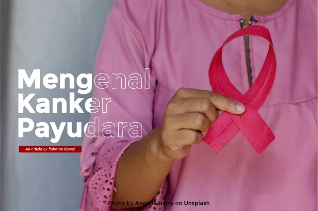 Mengenal Kanker Payudara - Penyebab, Cara Mencegah dan Cara Mengobatinya