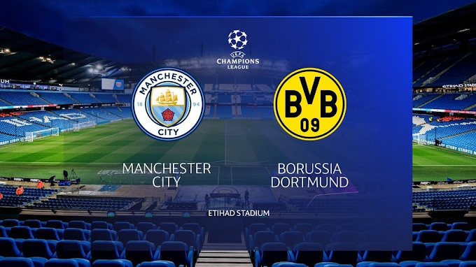 Watch Live Stream Match: Manchester City vs Borussia Dortmund (UEFA CHAMPIONS LEAGUE)