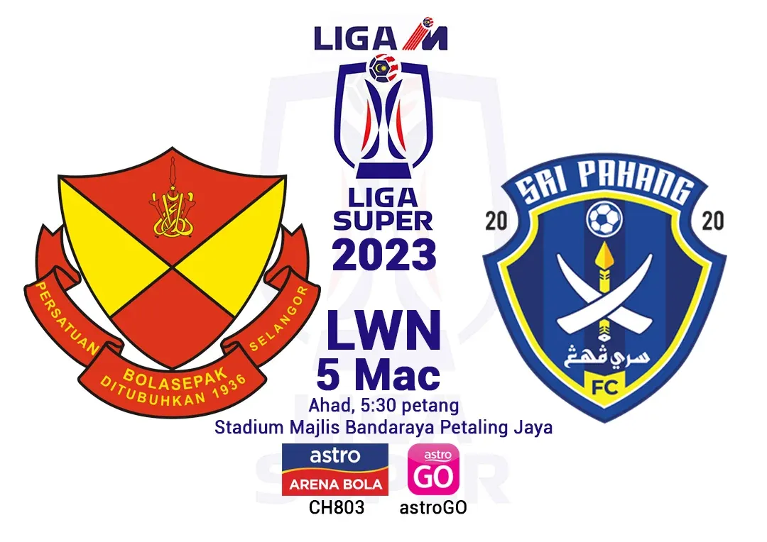 Live Selangor vs Sri Pahang Liga Super 2023