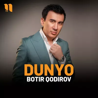 Dunyo - Botir Qodirov Dunyo - Botir Qodirov