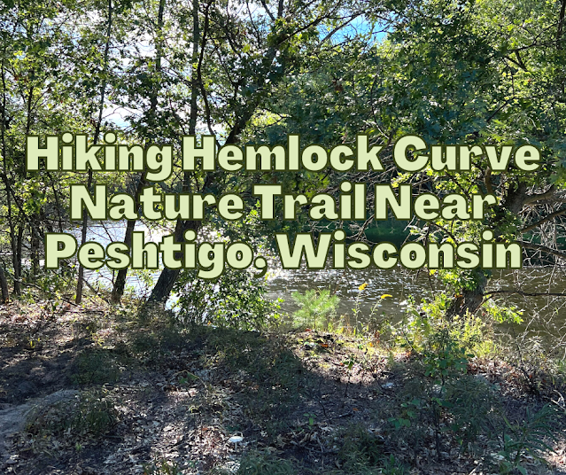 Hiking Hemlock Curve Nature Trail Near Peshtigo, Wisconsin