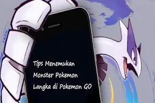 Menemukan Monster Pokemon Langka di Pokemon GO