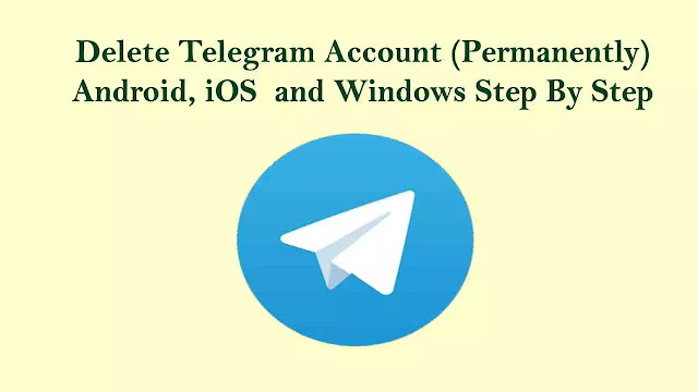 Delete/Deactive Telegram Account Permanently Android, iOS and Windows Step By Step 2023)