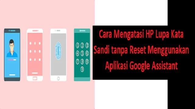 Cara Mengatasi HP Lupa Kata Sandi tanpa Reset