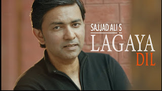 Sajjad Ali - Lagaya Dil Song Lyrics (Official Video)