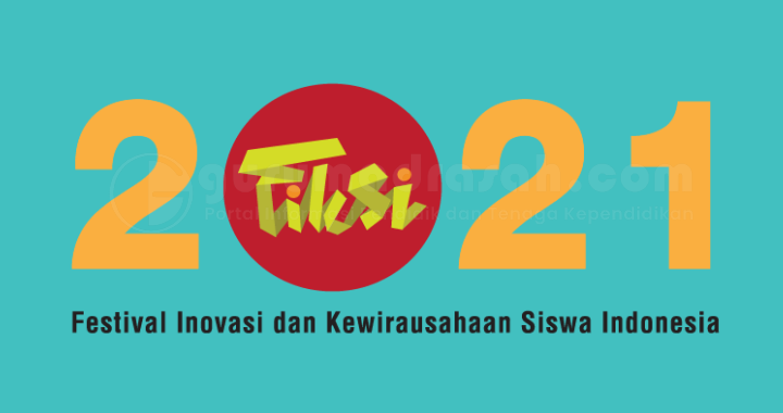 Pengumuman Finalis Festival Inovasi dan Kewirausahaan Siswa Indonesia (FIKSI) Tahun 2021
