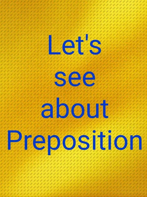 Preposition কাকে বলে, Preposition কত প্রকার ও কী কী, Preposition কাকে বলে কত প্রকার ও কী কী