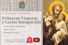 Participar este jueves 18 de marzo 2021 en la oración de las Vísperas y a la Lectio Inauguralis. 