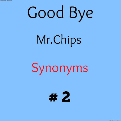 Good bye Mr Chips Synonyms No 2
