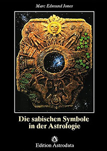 Die sabischen Symbole in der Astrologie (Edition Astrodata)