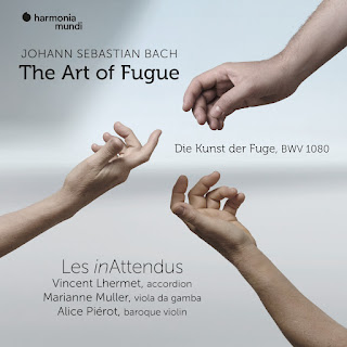 Bach The Art of Fugue; Les inAttendus; Harmonia Mundi