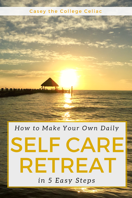 How to Practice Self Care and Create Your Own Daily Self Care Retreat in 5 Easy Steps 