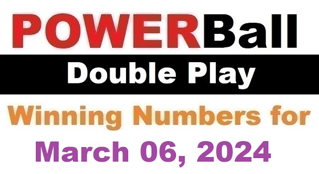 PowerBall Double Play Winning Numbers for March 06, 2024