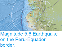 http://sciencythoughts.blogspot.co.uk/2017/06/magnitude-56-earthquake-on-peru-equador.html