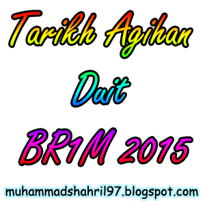 Tarikh Agihan Duit BR1M 2015  Muhammad Shahril