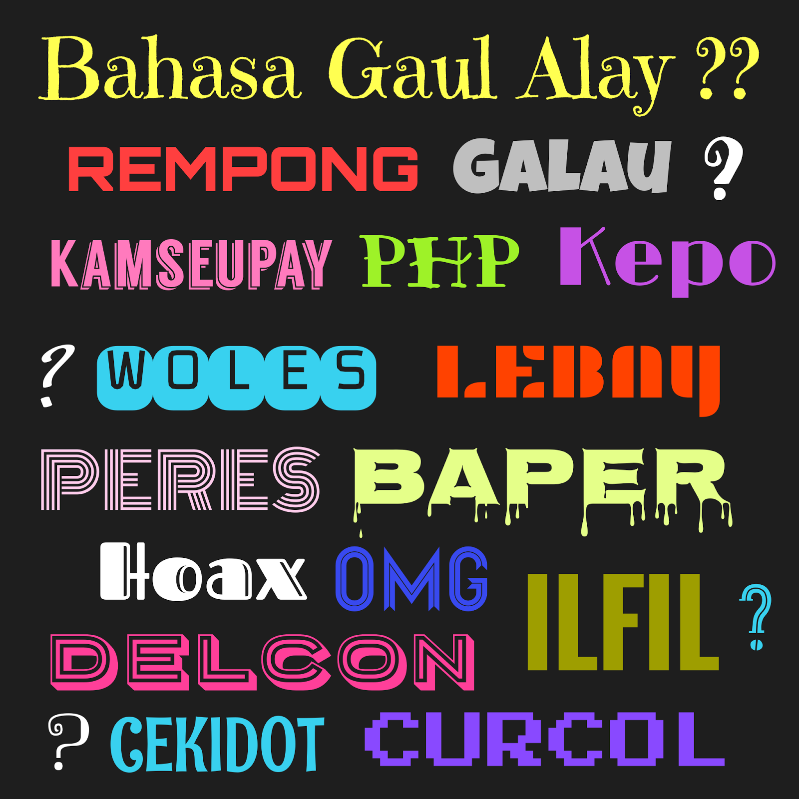 Kumpulan Bahasa Gaul Terbaru Yang Gokil Abis Ala Anak Alay