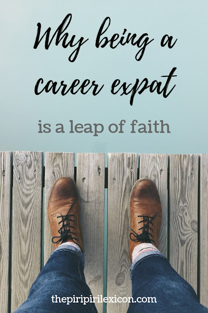 Why being a career expat is a leap of faith