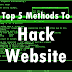Top 5 Methods to Hack Website