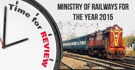 Year End Review of Ministry of Railways for the Year 2015