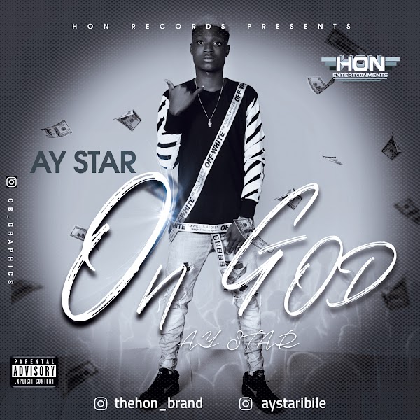 MUSIC : AY STAR - ON GOD