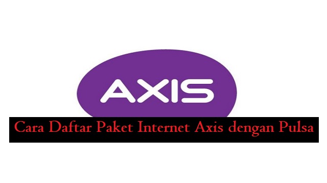 Cara Daftar Paket Internet Axis