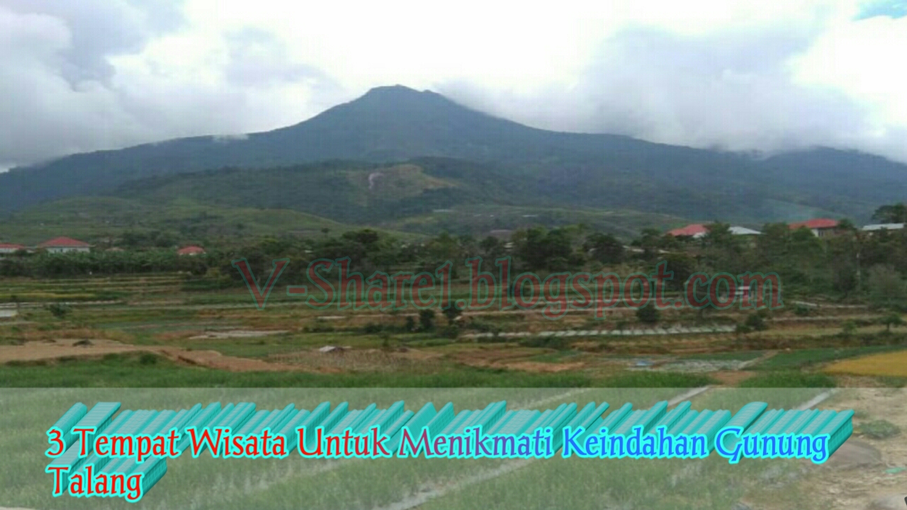 3 Tempat Wisata Untuk Menikmati Keindahan Gunung Talang