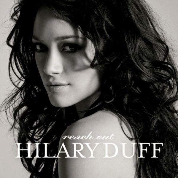 hilary duff 2011 album. HILLARY DUFF - REACH OUT 2009