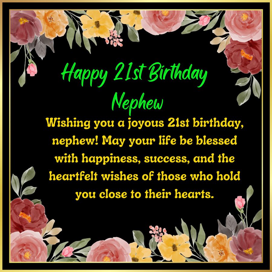 Happy 21st Birthday Images With Wishes, Blessings and Quotes to Nephew
