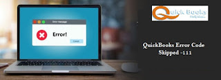 Simple Solution Steps to Fix QuickBooks Error Code Skipped 111 QuickBooks Error Code Skipped 111