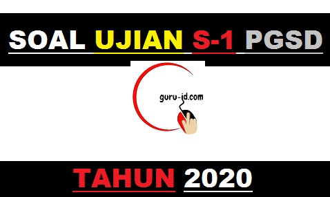  Soal  Ujian  PGSD  UT  Tahun 2021 dan Kunci Jawaban Info 