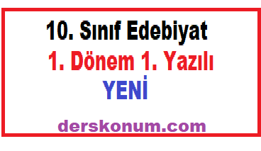 10. SINIF TÜRK DİLİ VE EDEBİYATI 1. DÖNEM 1. YAZILI