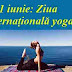 21 iunie: Ziua internațională yoga