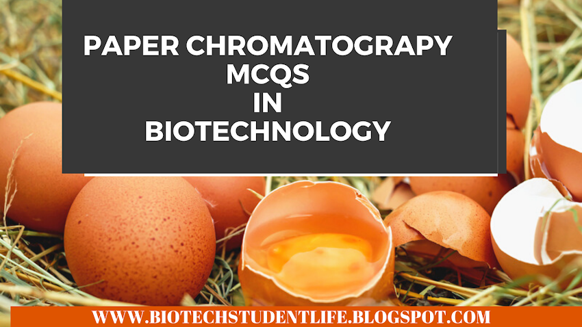 Paper Chromatography Technique in biology MCQs.