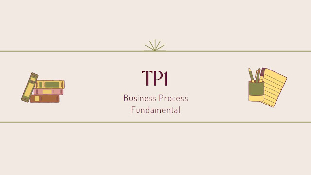 Jawaban Tugas Personal 1 Business Process Fundamental