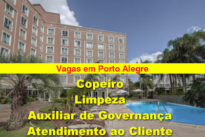 Hotel abre vagas para Limpeza, Copeiro, Aux. governança e outros em Porto Alegre