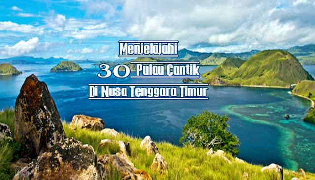 Pulau Cantik Di Nusa Tenggara Timur