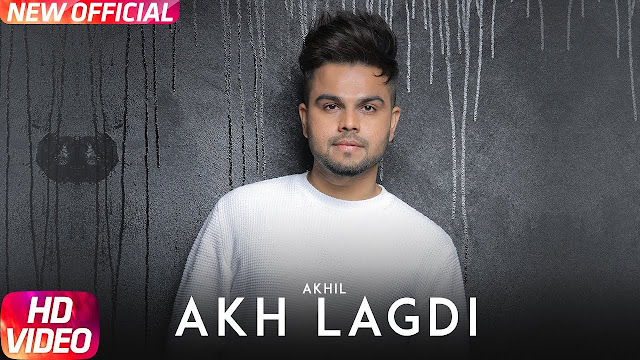 Akh Lagdi Lyrics | Akhil | Desi Routz | True Makers | Latest Punjabi Song 2018