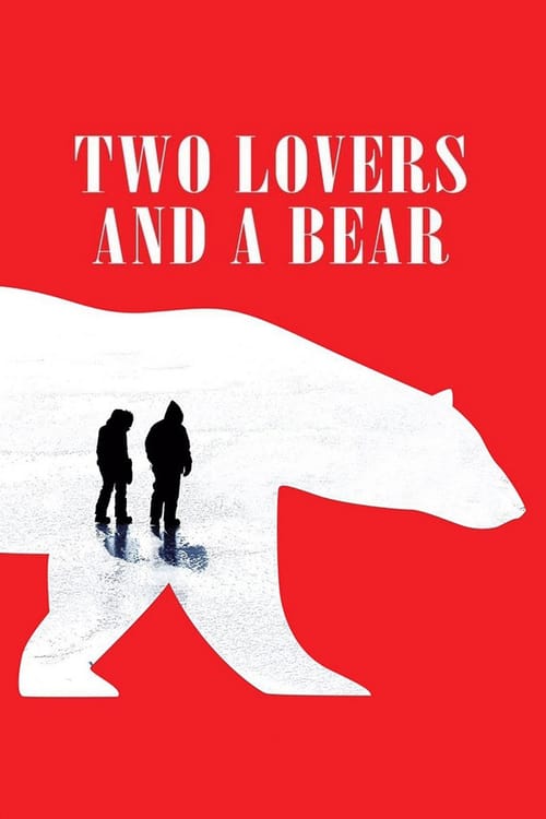 Ver Dos amantes y un oso 2016 Pelicula Completa En Español Latino