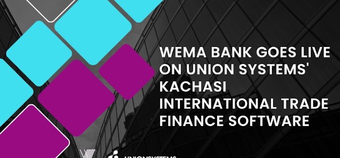 WEMA Bank Goes Live on KACHASI Exchange Money Programming
