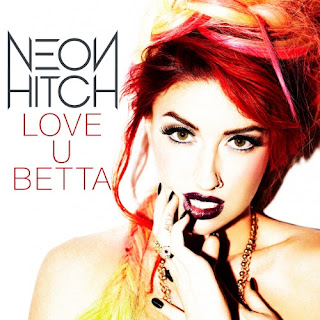 Neon Hitch - Love U Betta Lyrics