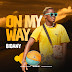 DOWNLOAD MP3 : Bidany - On My Way (Intro)