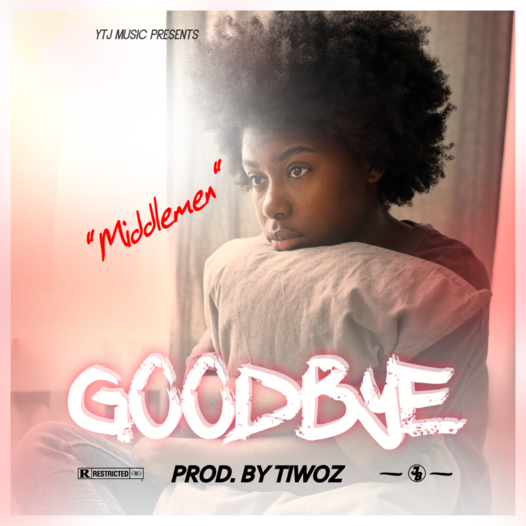 Middlemen - Goodbye  ||Prod by Tiwoz