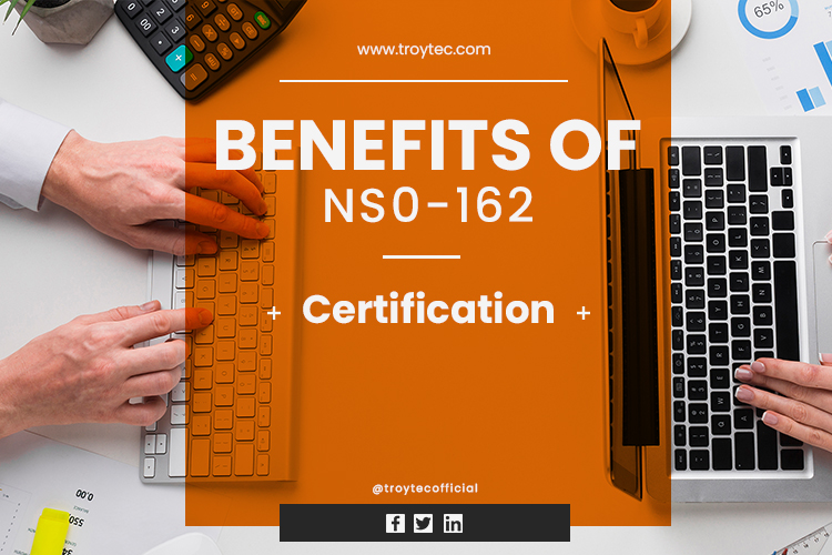 Benefits of NS0-162 Certification: