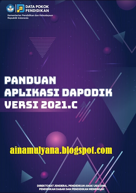 Unduh Installer dan Panduan Aplikasi Dapodik Versi  UNDUH INSTALLER DAN PANDUAN APLIKASI DAPODIK VERSI 2021.C