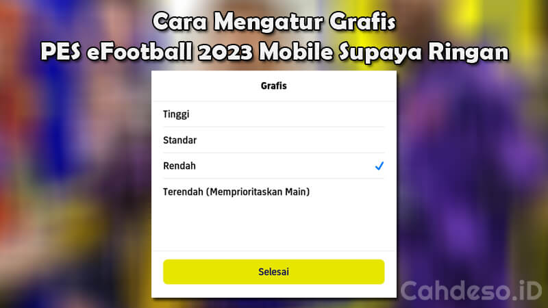 Cara Mengatur Grafis PES eFootball 2023 Mobile